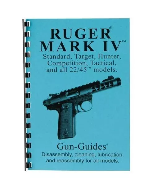 Gun-Guides Ruger Mark IV Assembly and Disassembly Guide